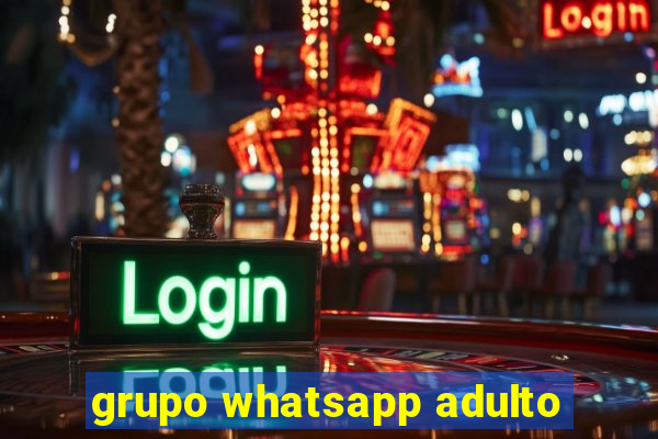 grupo whatsapp adulto